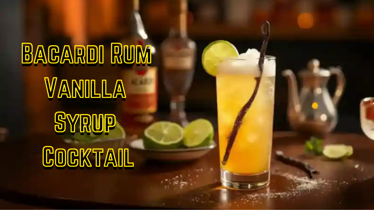 Bacardi Rum Vanilla Syrup Cocktail