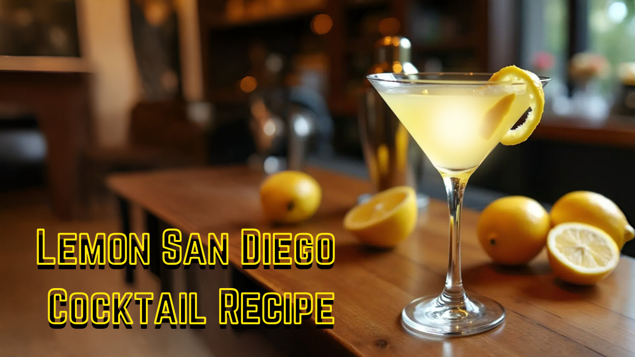 Lemon San Diego Cocktail Recipe: A Refreshing Twist You’ll Love